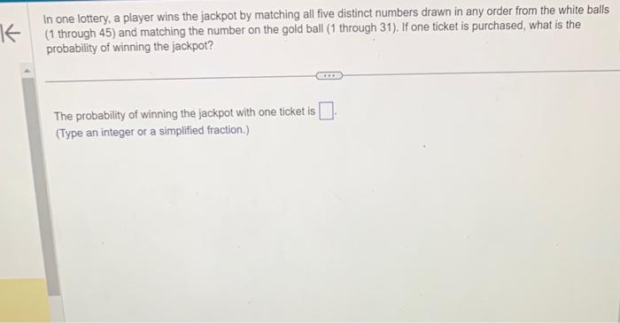 Solved In one lottery, a player wins the jackpot by matching | Chegg.com