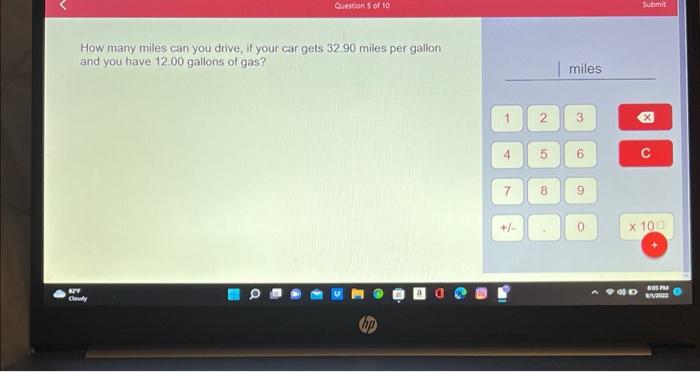 Solved How many miles can you drive, if your car gets 32.90 