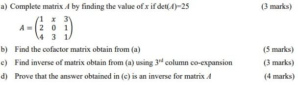 Solved (3 marks) a) Complete matrix A by finding the value | Chegg.com
