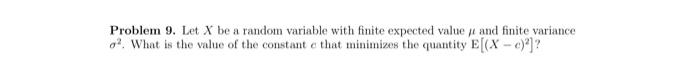 Solved Problem 9. Let X be a random variable with finite | Chegg.com