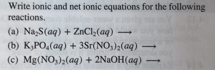 solved-write-ionic-and-net-ionic-equations-for-the-following-chegg