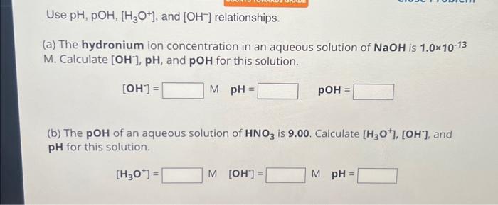 Solved Use PH,pOH,[H3O+], And [OH−]relationships. (a) The | Chegg.com