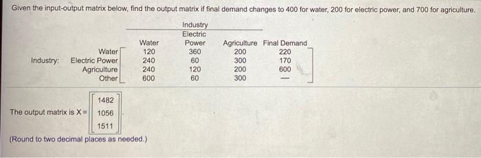 Solved Given the input-output matrix below, find the output | Chegg.com
