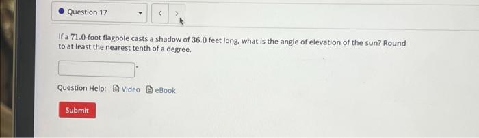 Solved If a 71.0-foot flagpole casts a shadow of 36.0 feet | Chegg.com