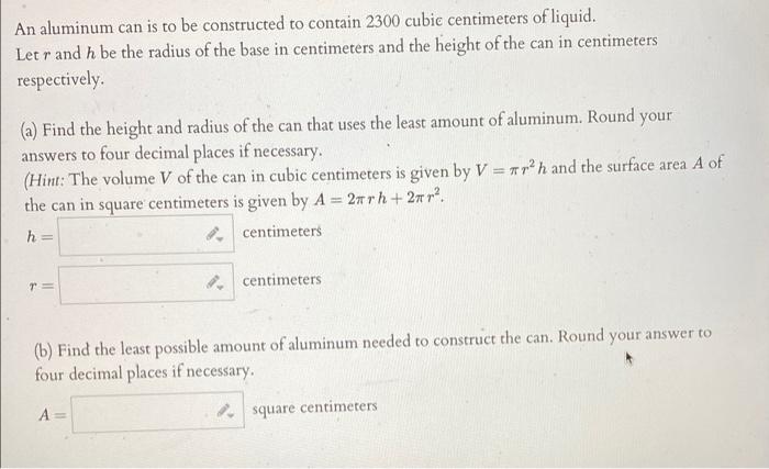 Solved An aluminum can is to be constructed to contain 2300 | Chegg.com