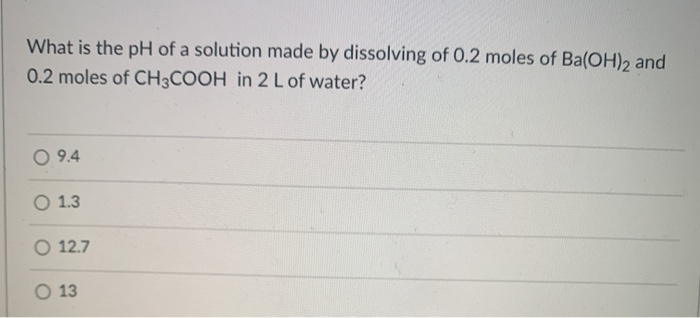 Solved What is the pH of a solution made by dissolving of | Chegg.com