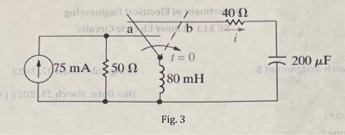 Solved The switch in the circuit shown in Fig. 3 has been in | Chegg.com