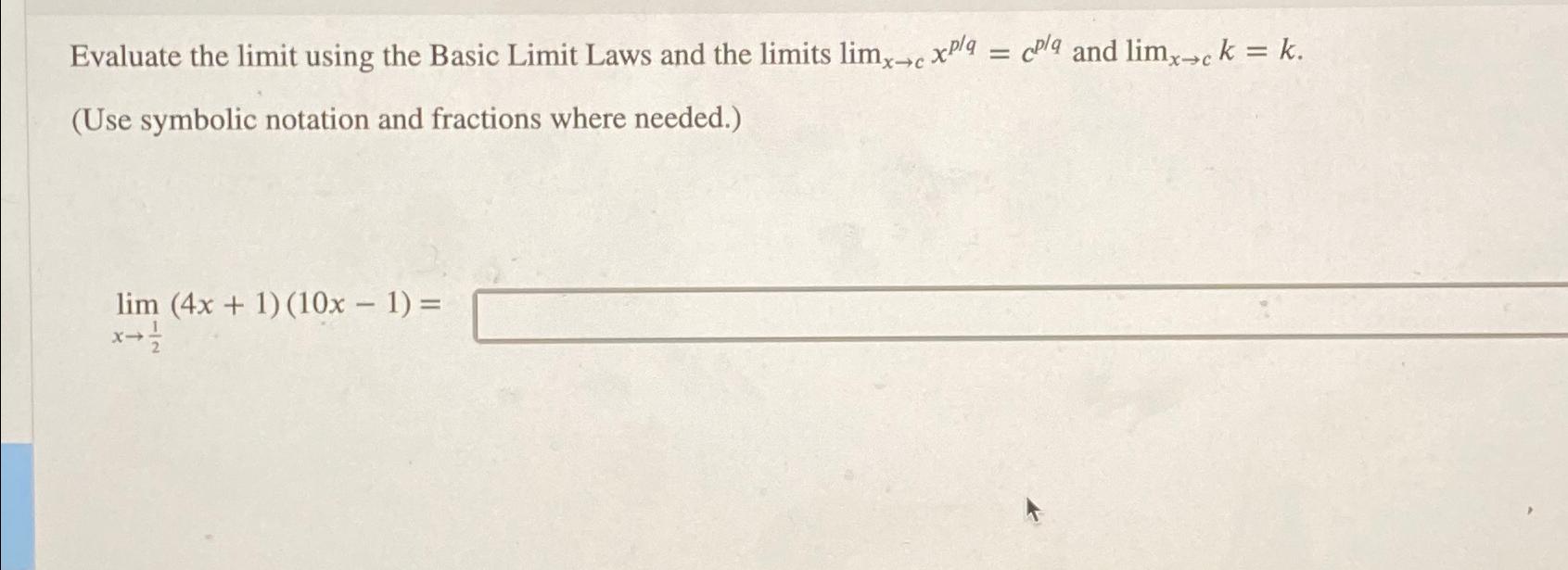 Solved Evaluate the limit using the Basic Limit Laws and the | Chegg.com