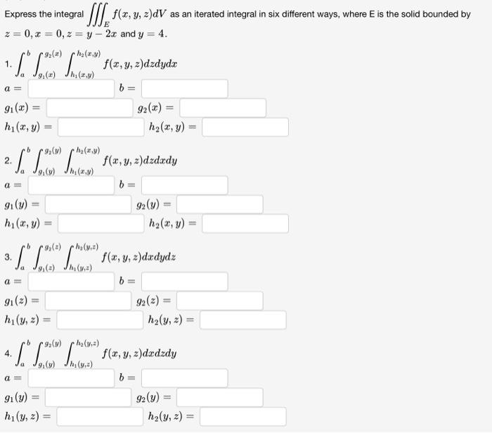 Express the integral \( \iiint_{E} f(x, y, z) d V \) as an iterated integral in six different ways, where \( \mathrm{E} \) is