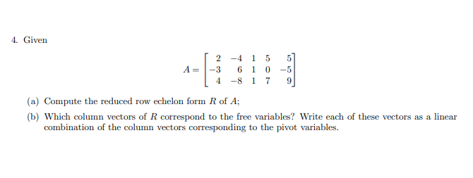 Solved GivenA=[2-4155-3610-54-8179](a) ﻿Compute The Reduced | Chegg.com