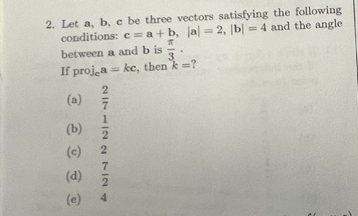 Solved Let a,b,c ﻿be three vectors satisfying the following | Chegg.com