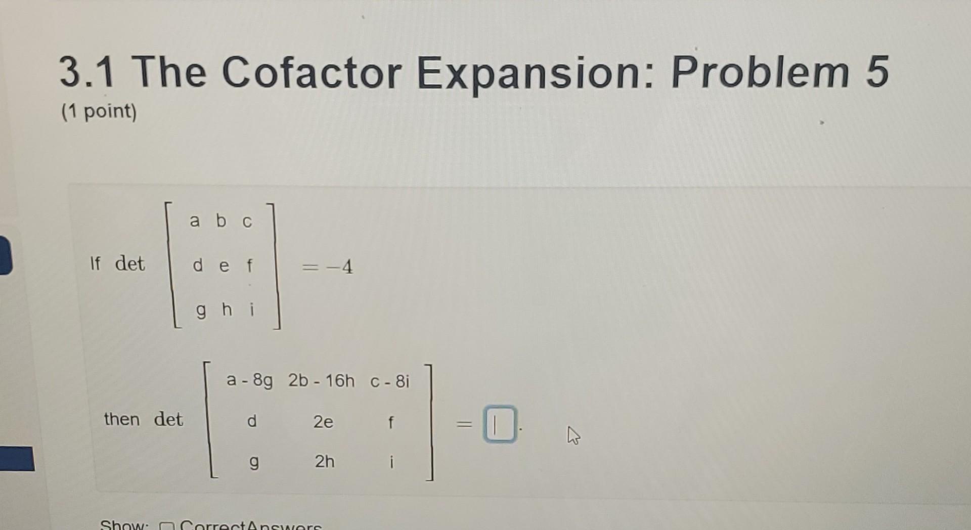 Solved 3.1 The Cofactor Expansion: Problem 5 (1 point) If | Chegg.com