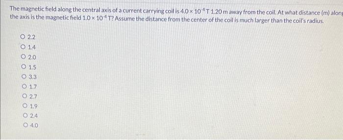 Solved The magnetic field along the central axis of a | Chegg.com