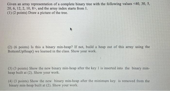 Solved Given an array representation of a complete binary | Chegg.com
