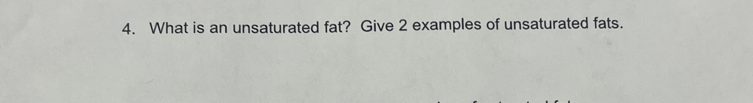 Solved What is an unsaturated fat? Give 2 ﻿examples of | Chegg.com