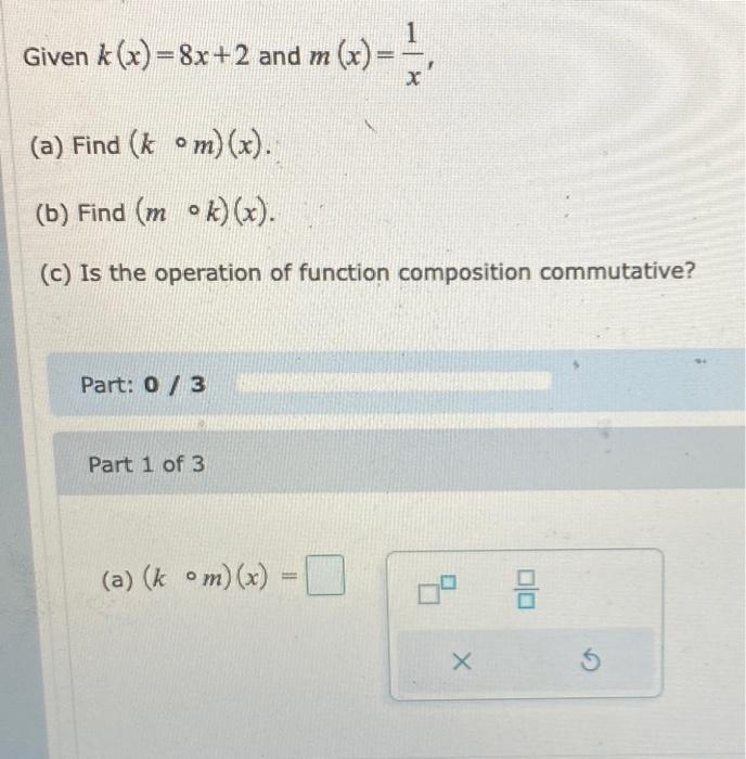 Solved Given K X 8x 2 And M X X1 A Find K∘m X B