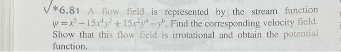 Solved *6.81 A flow field is represented by the stream | Chegg.com