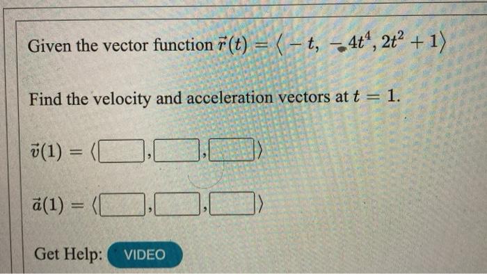 Solved Given The Vector Function R T T 4t4 2 ² 1