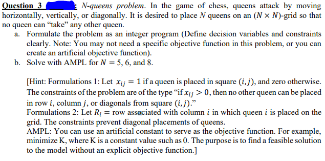 Solved Question 3 ﻿N-queens problem. In the game of chess, | Chegg.com