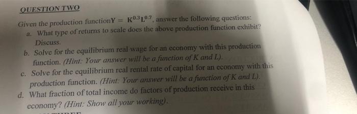 Solved QUESTION TWO Given the production function Y = 0.327 | Chegg.com