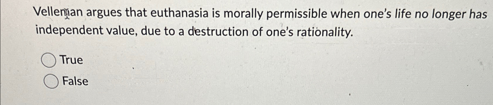 Solved Vellenilan argues that euthanasia is morally | Chegg.com