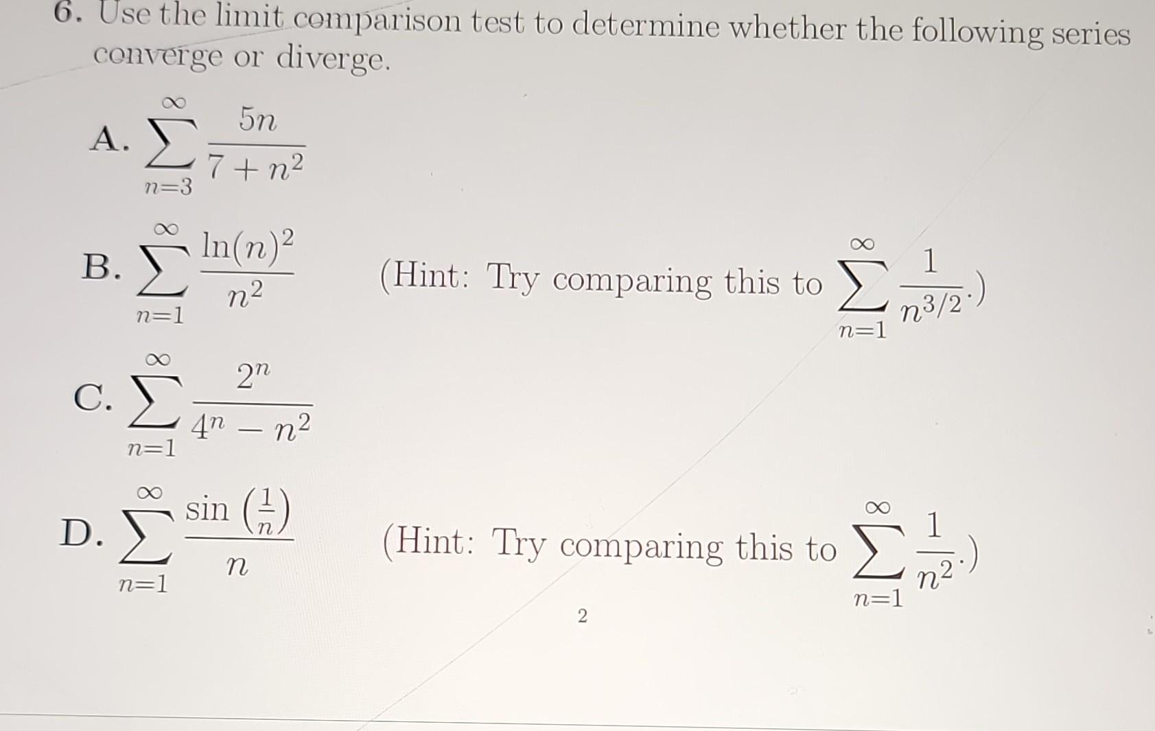 Solved 6. Use The Limit Comparison Test To Determine Whether | Chegg.com