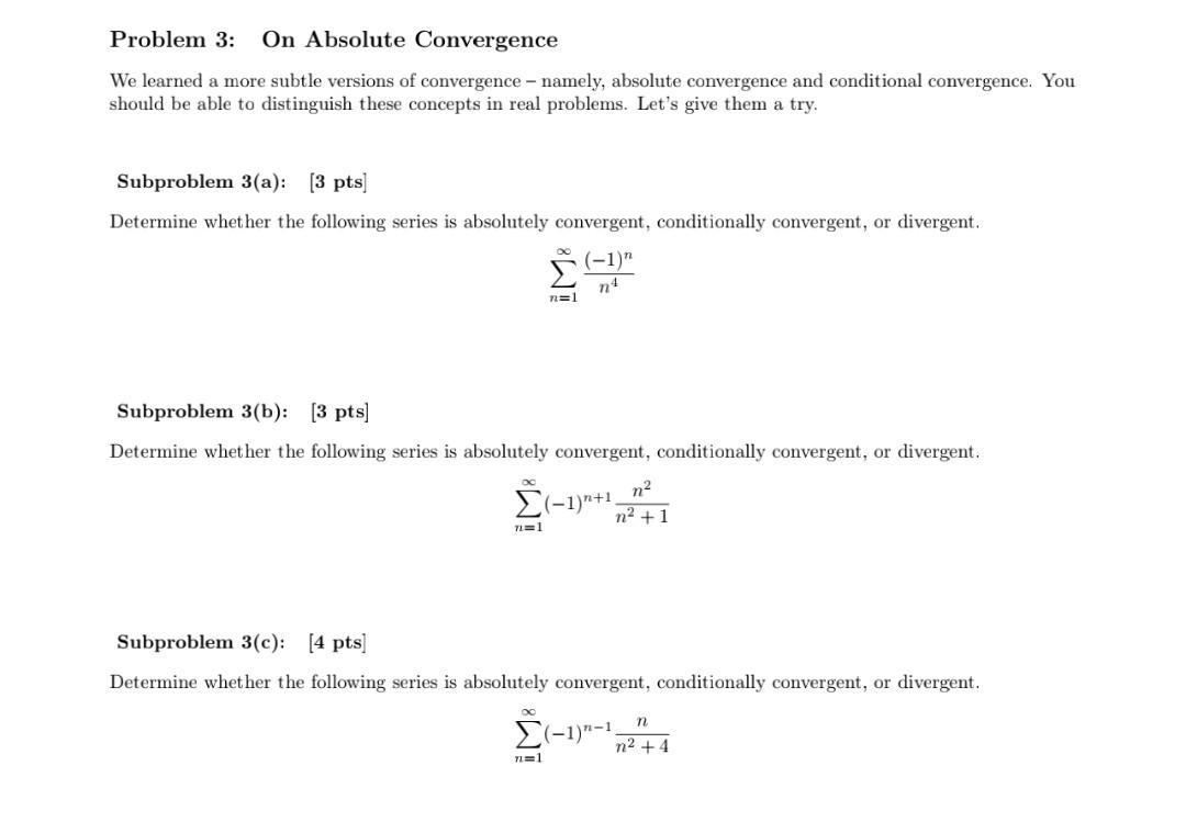 Solved Problem 3: On Absolute Convergence We learned a more | Chegg.com