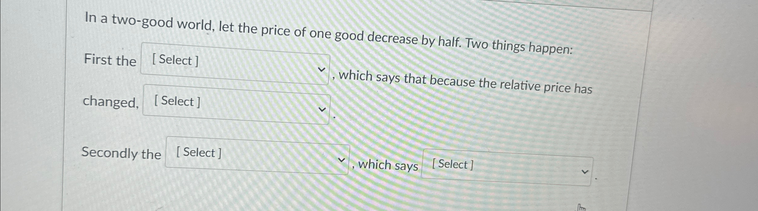 Solved In a two-good world, let the price of one good | Chegg.com