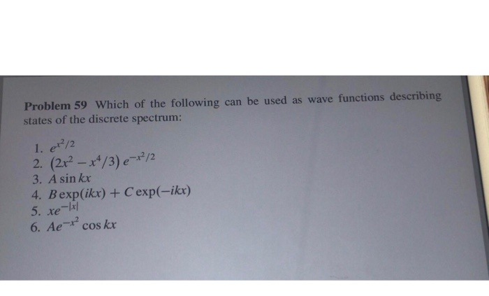 Solved Problem 59 Which of the following can be used as wave | Chegg.com