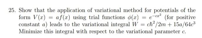 Solved 25. Show that the application of variational method | Chegg.com