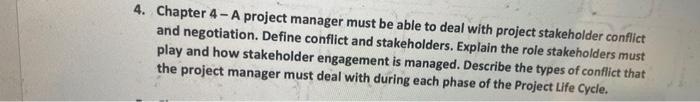 Solved 4. Chapter 4-A project manager must be able to deal | Chegg.com