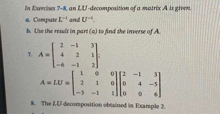 Solved In Exercises 7-8, an LU-decomposition of a matrix A | Chegg.com