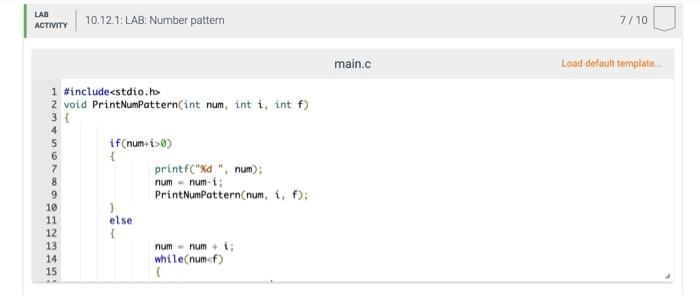 Solved LAB ACTIVITY 10.12.1: LAB: Number pattern 7/10 main.c | Chegg.com