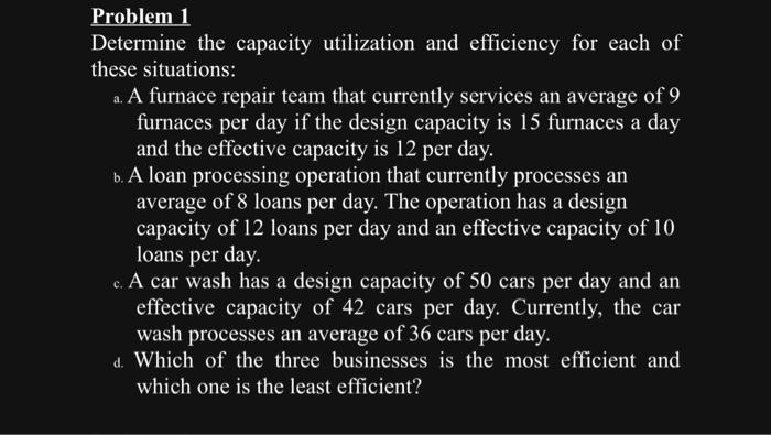 Solved Problem 1 Determine the capacity utilization and | Chegg.com