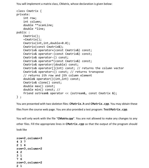 Solved You will implement a matrix class, CMatrix, whose | Chegg.com