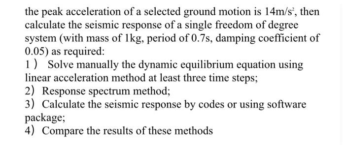 Solved the peak acceleration of a selected ground motion is | Chegg.com