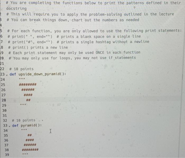Solved \# You Are Completing The Functions Below To Print | Chegg.com