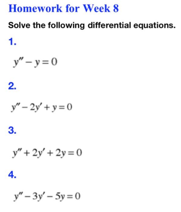 Solved Homework for Week 8 Solve the following differential | Chegg.com
