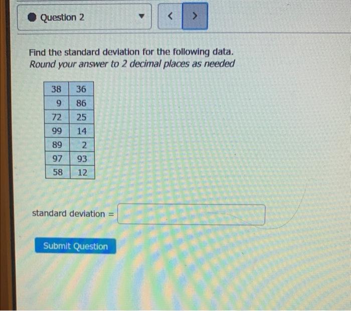 Solved Find the standard deviation for the following data. | Chegg.com
