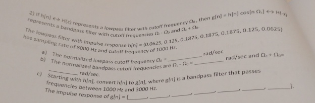 Solved If h[n]harrH(z) ﻿represents a lowpass filter with | Chegg.com