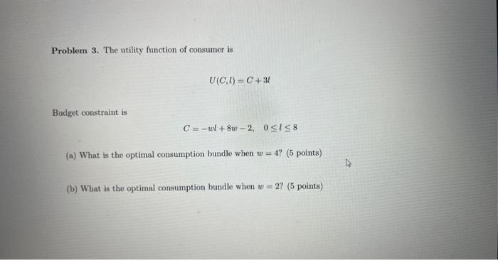 Solved Problem 3. The Utility Function Of Consumer Is | Chegg.com