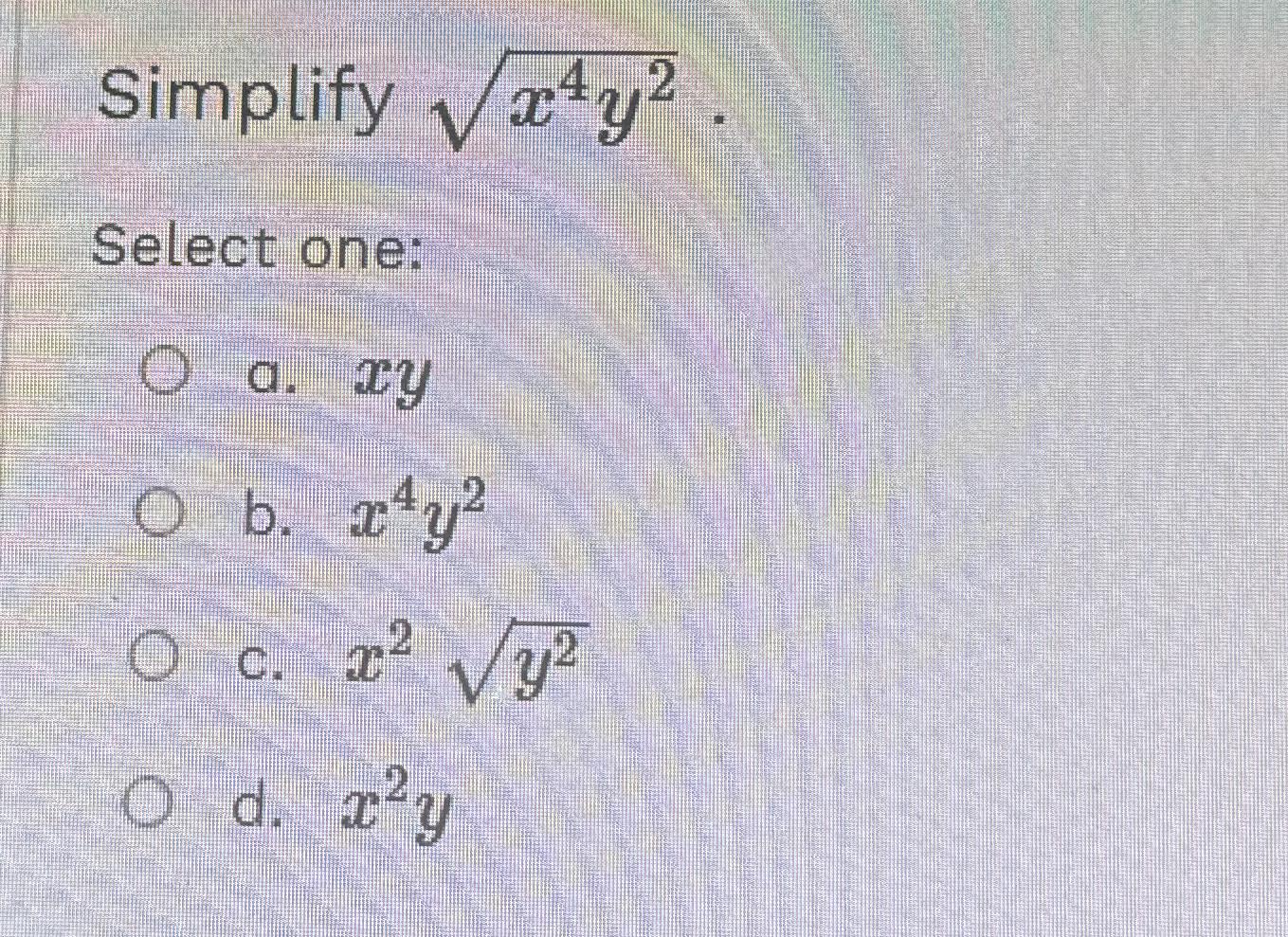 Solved Simplify x4y22Select one:a. xyb. x4y2c. x2y22d. x2y | Chegg.com