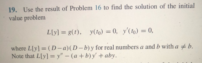 Solved 19. Use the result of Problem 16 to find the solution | Chegg.com
