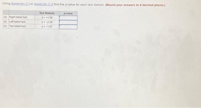 Solved Using Appendi C-1 Or A Ppendix C-2 Find The P-value | Chegg.com