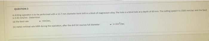 Solved QUESTION A drilling operation is to be performed with | Chegg.com