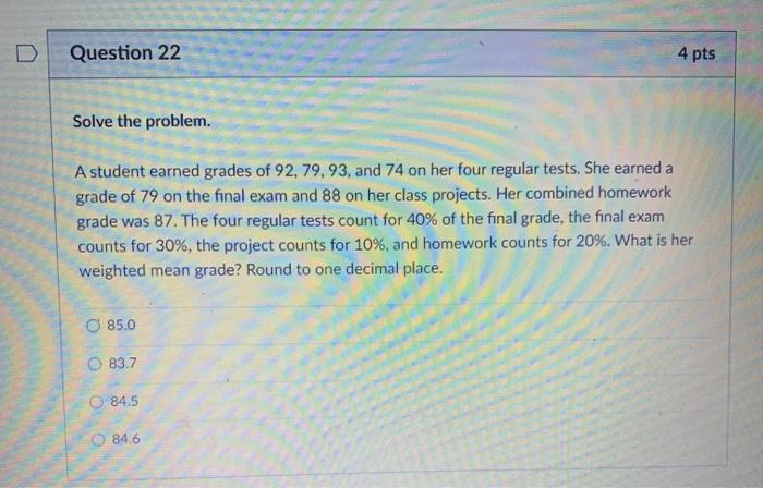 Solved Question 22 4 Pts Solve The Problem. A Student Earned | Chegg.com