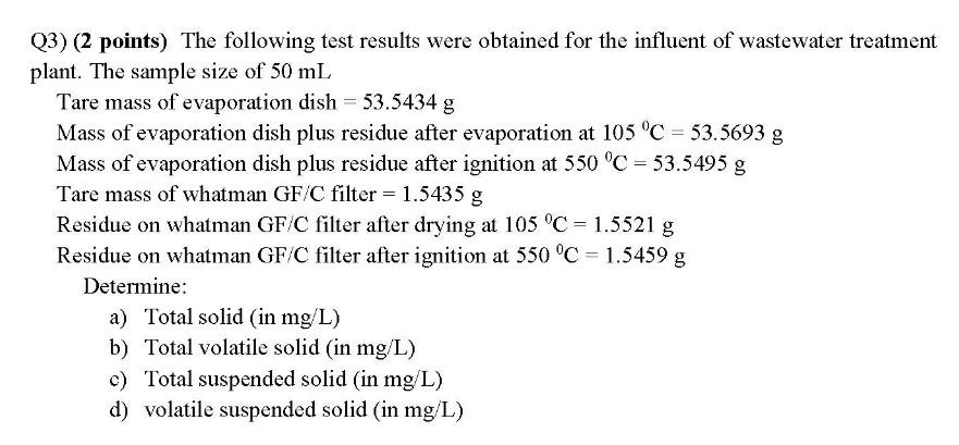 Solved Q3) (2 points) The following test results were | Chegg.com