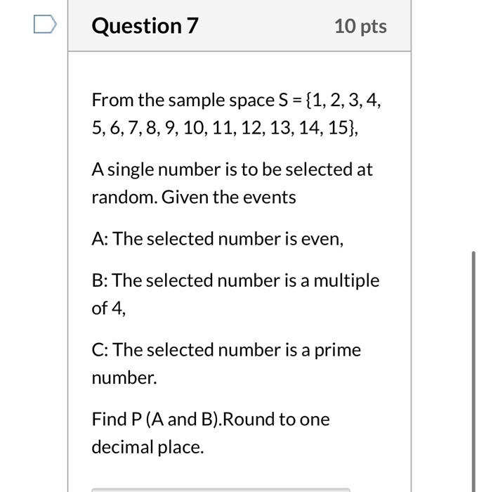 Solved Question 7 10 pts From the sample space S = {1, 2, 3, | Chegg.com