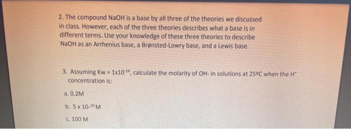 Solved 2. The compound NaOH is a base by all three of the | Chegg.com