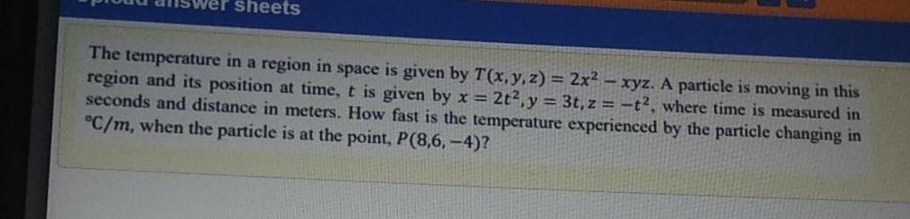 Solved sheets The temperature in a region in space is given | Chegg.com
